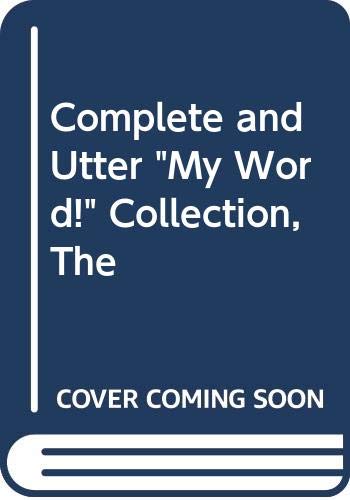 Imagen de archivo de The Complete and Utter 'My Word!' Collection a la venta por WorldofBooks