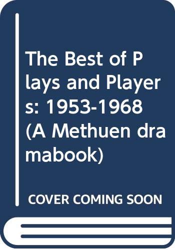 9780413529701: The Best of Plays and Players: 1953-1968 (001)