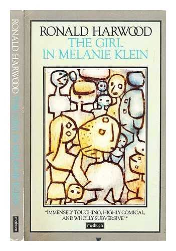 The girl in Melanie Klein (9780413535801) by Ronald Harwood