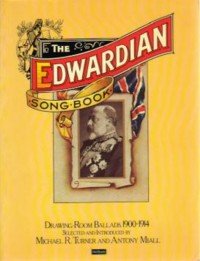 9780413538000: Edwardian Song Book: Drawing Room Ballads, 1900-14