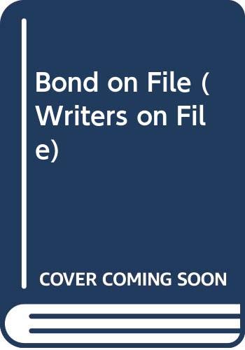 Beispielbild fr BOND ON FILE (Writers on File) zum Verkauf von Wonder Book