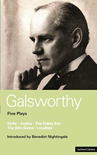 9780413542908: Five Plays, Strife, Justice, The Eldest Son, The Skin Game, Loyalties. John Galsworthy (World Classics)