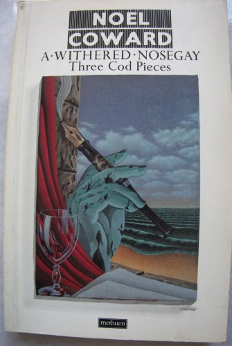 Imagen de archivo de A Withered Nosegay: Three Cod Pieces a la venta por WorldofBooks
