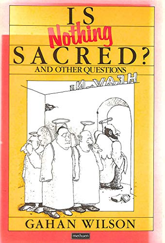 Is Nothing Sacred? (9780413550002) by Gahan Wilson