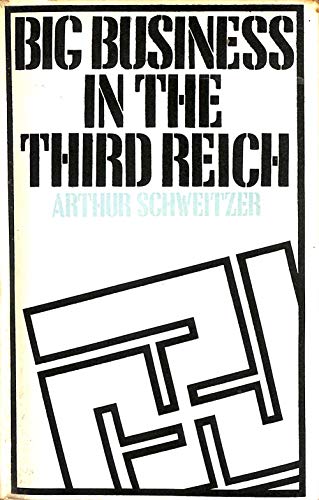 Beispielbild fr Big Business in the Third Reich zum Verkauf von Best and Fastest Books
