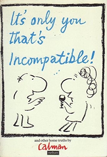 Beispielbild fr It's Only You That's Incompatible! zum Verkauf von AwesomeBooks