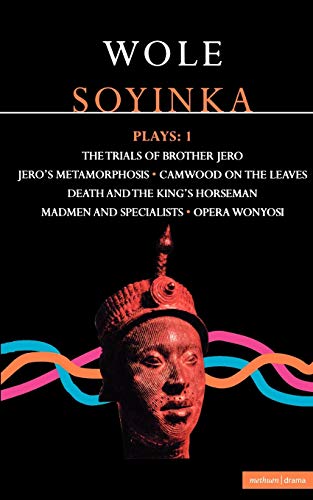 Beispielbild fr Soyinka Plays: v. 1: "Brother Jero"; "Camwood on the Leaves"; "Death and the King's Horseman"; "Madmen and Specialists"; "Opera Wonyosi" zum Verkauf von THE SAINT BOOKSTORE