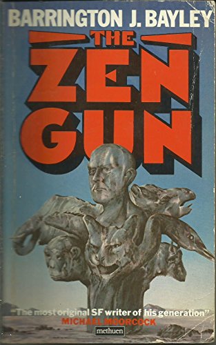 The Zen Gun (9780413554406) by Barrington J. Bayley