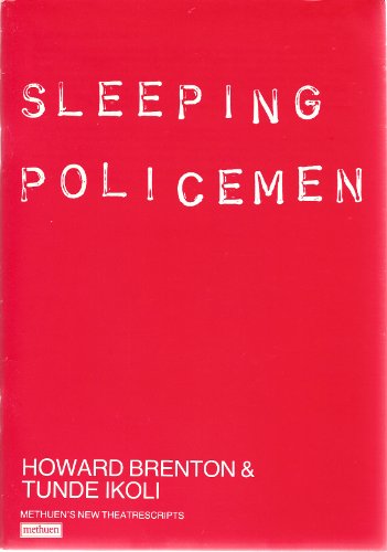 SLEEPING POLICEMEN (Methuen Modern Plays) (9780413556608) by Brenton, Howard; Ikoli, Tunde