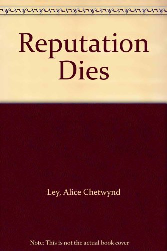 Reputation Dies (9780413558008) by Alice Chetwynd Ley