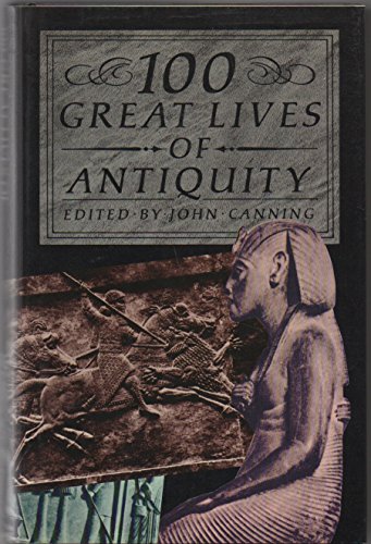 Stock image for 100 Great Lives of Antiquity for sale by Better World Books
