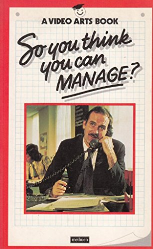 Stock image for So You Think You Can Manage? for sale by Better World Books: West