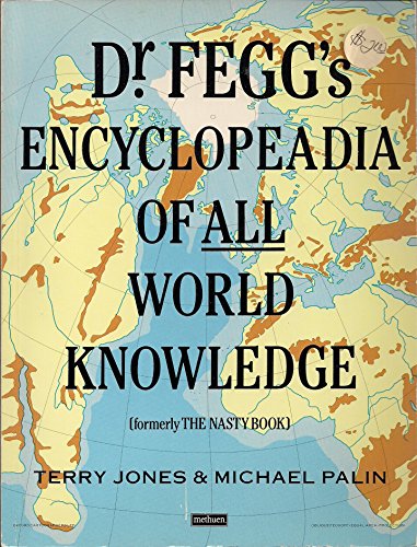 Beispielbild fr Dr. Fegg's Encyclopaedia of All World Knowledge (Formerly The Nasty Book) zum Verkauf von SecondSale