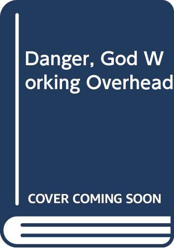 Danger, God Working Overhead (9780413566904) by Holden, Caroline