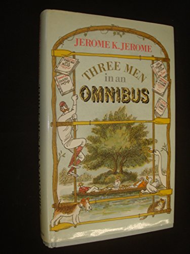 Beispielbild fr Three Men in an Omnibus zum Verkauf von Re-Read Ltd