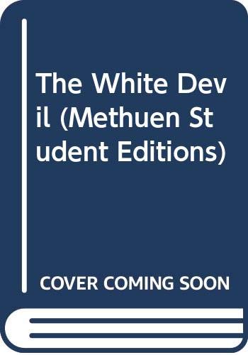 Beispielbild fr The White Devil (Methuen Student Editions) zum Verkauf von AwesomeBooks