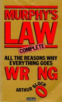 Beispielbild fr MURPHY'S LAW COMPLETE: ALL THE REASON WHY EVERYTHING GOES WRONG!. zum Verkauf von Cambridge Rare Books