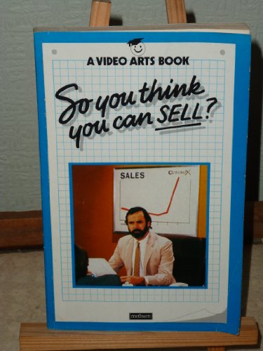 Stock image for So You Think You Can Sell for sale by Better World Books