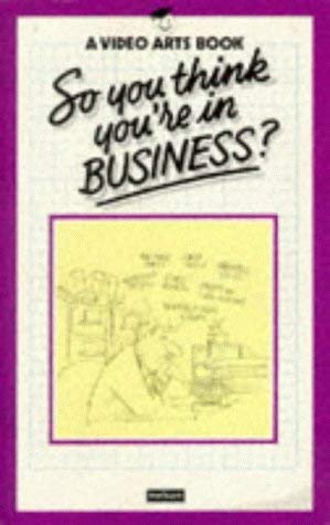 Stock image for So You Think You're in Business? for sale by WorldofBooks