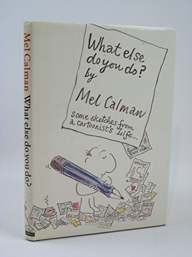 Beispielbild fr What Else Do You Do?: Sketches from a Cartoonist's Life zum Verkauf von WorldofBooks