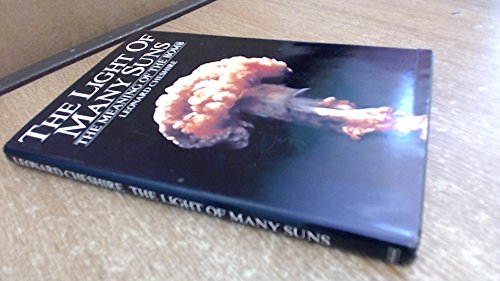 Beispielbild fr Light of Many Suns, The: Meaning of the Bomb zum Verkauf von WorldofBooks