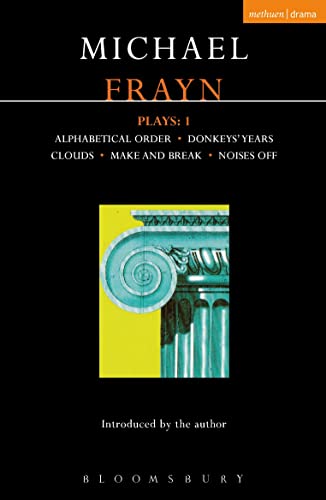 Stock image for Frayn Plays: 1: Alphabetical Order , Donkeys' Years , Clouds , Make and Break , Noises Off (Contemporary Dramatists) (Vol 1) for sale by Half Price Books Inc.