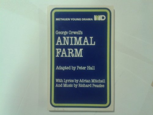 George Orwell's Animal farm (Methuen young drama) (9780413600608) by Peaslee, Richard