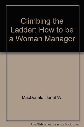 Stock image for Climbing the Ladder: How to be a Woman Manager for sale by Reuseabook
