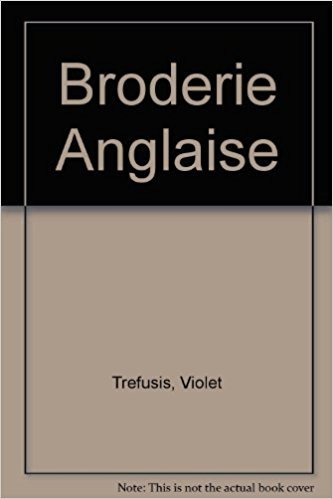 Beispielbild fr Broderie Anglaise (Modern Fiction) zum Verkauf von AwesomeBooks