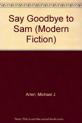 Stock image for SAY GOODBYE TO SAM (MODERN FICTION S) for sale by SecondSale