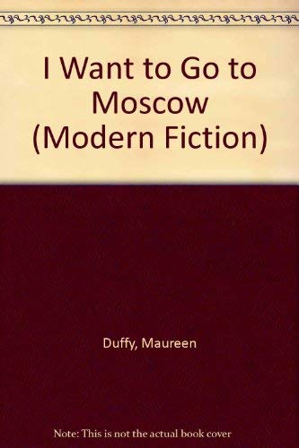 Beispielbild fr I Want to Go to Moscow (Modern Fiction) zum Verkauf von WorldofBooks