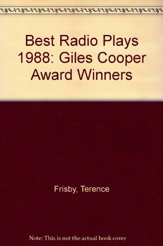 Stock image for Best Radio Plays of 1988. the Big Giles Cooper Award Winners. for sale by TranceWorks