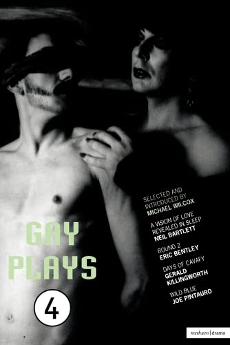 Stock image for Gay Plays Volume Four: Round 2 - Eric Bentley / Days of Cavafy - Gerald Killingworth / A Vision of Love Revealed in Sleep - Neil Bartlett / Wild Blue - Joseph Pintauro for sale by WorldofBooks