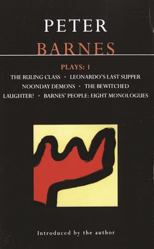 Stock image for Barnes Plays: 1: The Ruling Class; Leonardo's Last Supper; Noonday Demons; The Bewitched; Laughter!; Barnes' People: Eight Monologues (Contemporary Dramatists) for sale by BooksRun