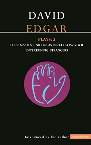 David Edgar Plays: 2: Ecclesiastes, The Life and Adventures of Nicholas Nickleby, Entertaining St...