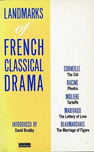 Stock image for Methuen Book of French Classical Drama (Play Anthologies): The Cid; Phedra; Tartuffe; The Lottery of Love; The Marriage of Figaro for sale by WorldofBooks