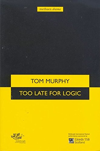 Imagen de archivo de Too Late for Logic (Modern Plays) a la venta por WorldofBooks