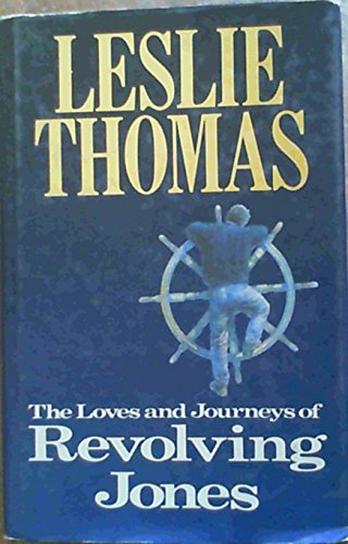 Imagen de archivo de The Loves and Journeys of Revolving Jones a la venta por WorldofBooks