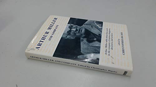 9780413642202: Arthur Miller and company: Arthur Miller talks about his work in the company of actors, designers, directors, reviewers, and writers
