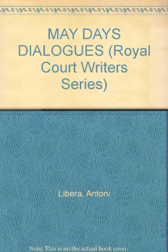 Beispielbild fr The May Day Dialogues: A Selection from the Royal Court Season (Royal Court Writers) zum Verkauf von HALCYON BOOKS