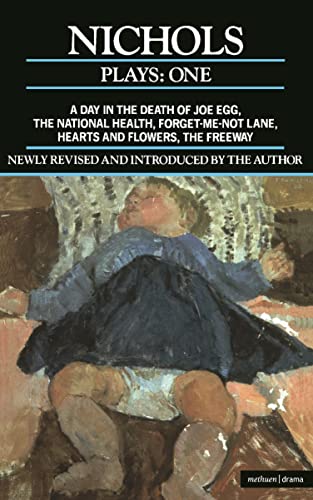Beispielbild fr Nichols Plays: 1: A Day in the Death of Joe Egg;The National Health; Forget-me-not Lane; Hearts and Flowers; The Freeway: Plays One: v. 1 (Contemporary Dramatists) zum Verkauf von WorldofBooks