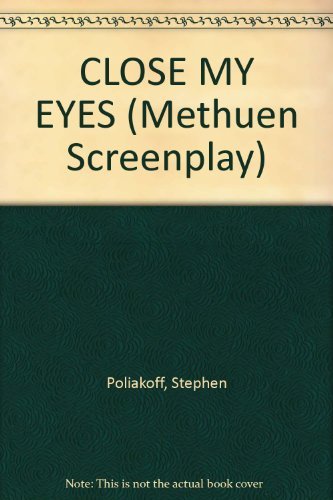 Stock image for Close My Eyes (Methuen Screenplays) for sale by WorldofBooks