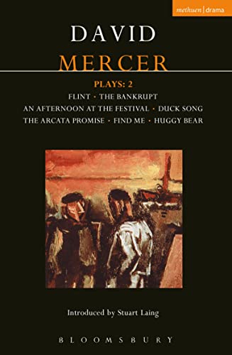 9780413652003: Mercer Plays: 2: Flint, The Bankrupt, An Afternoon at the Festival, Duck Song, The Arcata Promise, Find Me, Huggy Bear: Plays Two: v. 1 (Contemporary Dramatists)