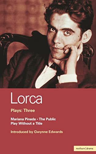 Imagen de archivo de Lorca Plays: 3: The Public; Play without a Title; Mariana Pineda (World Classics) a la venta por HPB-Emerald