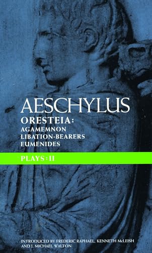 Stock image for Aeschylus Plays: II: The Oresteia , Agamemnon , The Libation-bearers and The Eumenides (Classical Dramatists) for sale by Ergodebooks