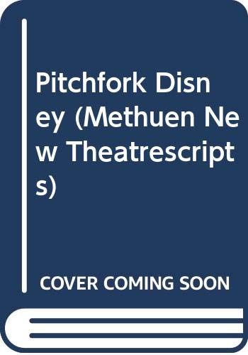 9780413656704: The Pitchfork Disney (Methuen New Theatrescripts)
