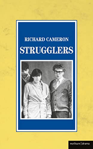 Strugglers (Modern Plays) (9780413656902) by Cameron, Richard