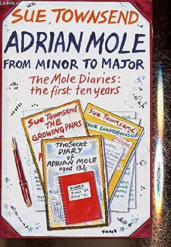 9780413657503: Adrian Mole from Minor to Major: The Mole Diaries - The First Ten Years