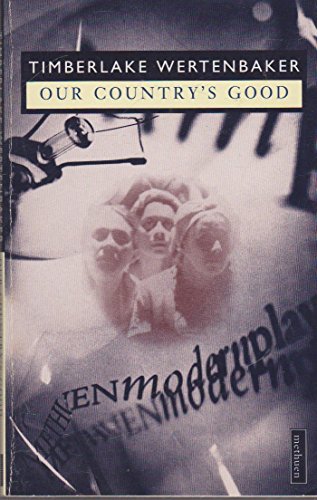 Beispielbild fr Our Country's Good: Based on the Novel the "Playmaker" by Thomas Keneally (Methuen Modern Plays) zum Verkauf von Goldstone Books