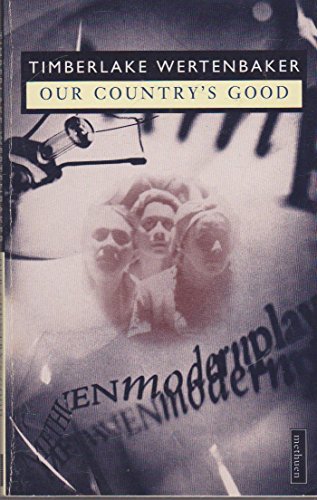 Stock image for Our Countrys Good: Based on the Novel the "Playmaker" by Thomas Keneally for sale by The Book House, Inc.  - St. Louis